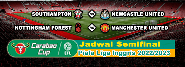 Jadwal Semifinal Piala Liga Inggris: Southampton Vs Newcastle, Nottingham Vs Man United